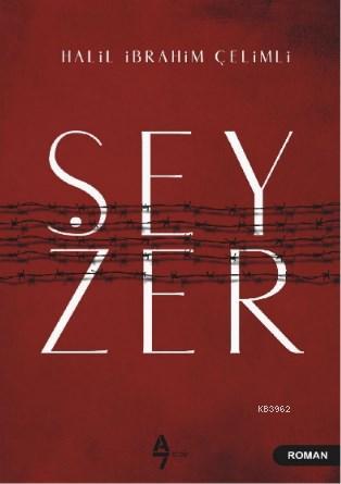 Şeyzer | Halil İbrahim Çelimli | A7 Kitap