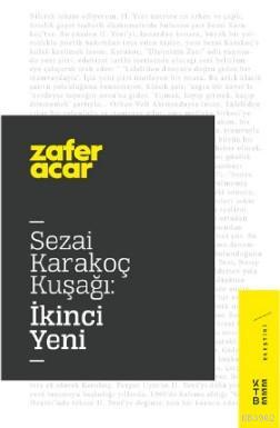 Sezai Karakoç Kuşağı:İkinci Yeni | Zafer Acar | Ketebe Yayınları