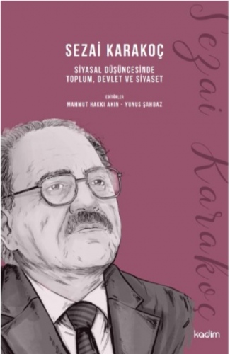 Sezai Karakoç Siyasal Düşüncesinden Toplum , Devlet Ve Siyaset | Mahmu