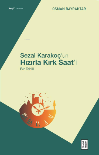 Sezai Karakoç’un Hızırla Kırk Saat’i;Bir Tahlil | Osman Bayraktar | Ke