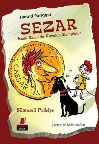 Sezar - Antik Roma'da Kurulan Komplolar | Harald Parigger | Kırmızıked