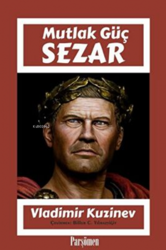 Sezar | Vladimir Kuzinev | Parşömen Yayınları