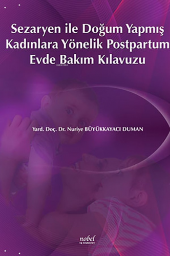 Sezaryen İle Doğum Yapmış Kadınlara Yönelik Postpartum Evde Bakım Kıla