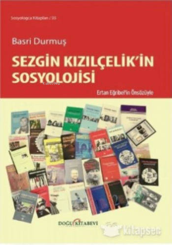 Sezgin Kızılçelikin Sosyolojisi | Basri Durmuş | Doğu Kitabevi