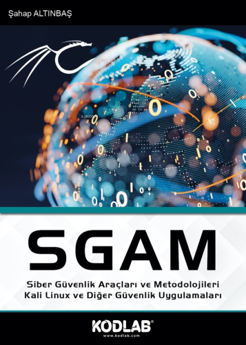 SGAM Siber Güvenlik Araçları ve Metodolojileri | Şahap Altınbaş | Kodl