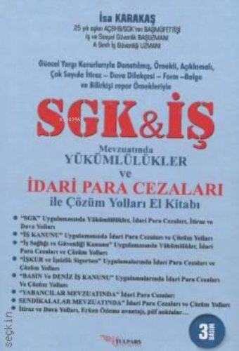 SGK İş Mevzuatında Yükümlülükler ve İdari Para Cezaları ile Çözüm Yoll