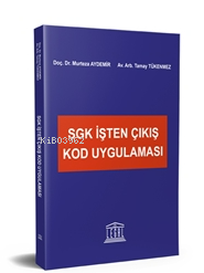 SGK İşten Çıkış Kod Uygulaması | Murteza Aydemir | Legal Yayıncılık