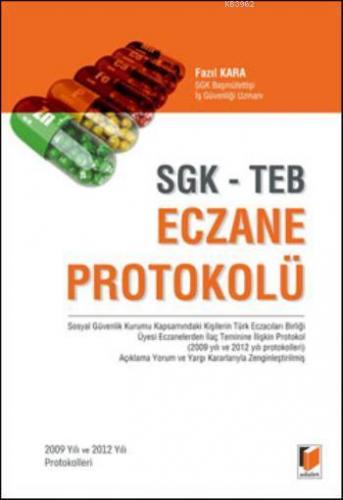 SGK- TEB Eczane Protokolü | Fazıl Kara | Adalet Yayınevi