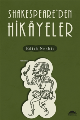 Shakespeare’den Hikayeler | Edith Nesbit | Maya Kitap