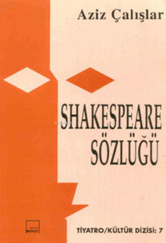 Shakespeare Sözlüğü | Aziz Çalışlar | Mitos Boyut Yayınları