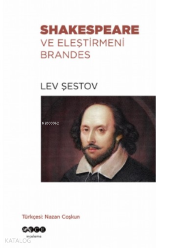 Shakespeare ve Eleştirmeni Brandes | Lev Şestov | Hece Yayınları