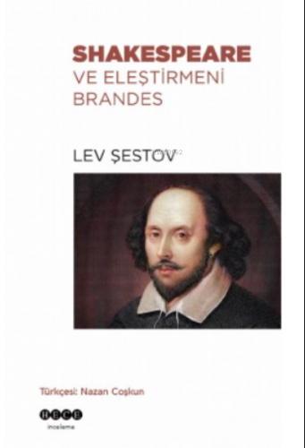 Shakespeare ve Eleştirmeni Brandes | Lev Şestov | Hece Yayınları