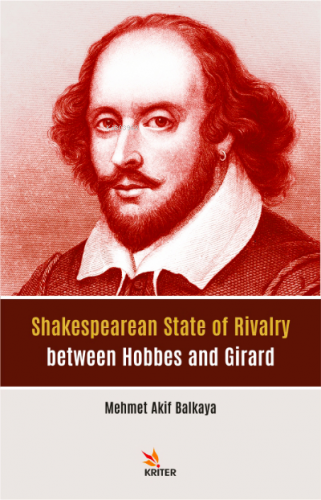 Shakespearean State of Rivalry between Hobbes and Girard | Mehmet Akif