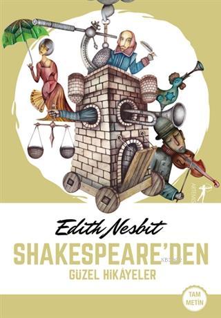 Shakespeare'den Güzel Hikayeler | Edith Nesbit | Artemis Yayınları