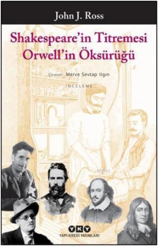 Shakespeare'nin Titremesi Orwell'in Öksürüğü | John J. Ross | Yapı Kre