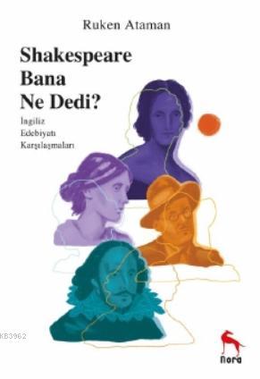 Sheakespeare Bana Ne Dedi? | Ruken Ataman | Nora Kitap