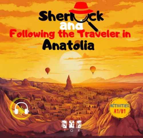 Sherlock and Following the Traveler in Anotolia (İngilizce) | Ece İrem