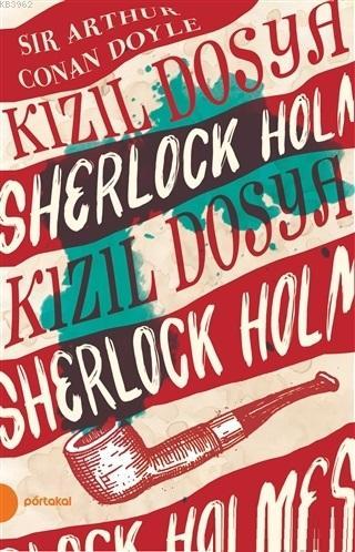 Sherlock Holmes 2 - Kızıl Dosya | Sir Arthur Conan Doyle | Portakal Ki