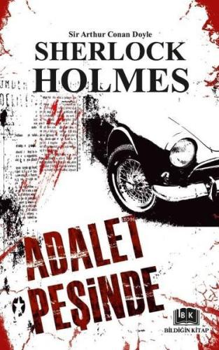 Sherlock Holmes - Adalet Peşinde | Sir Arthur Conan Doyle | Bildiğin K