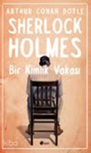 Sherlock Holmes - Bir Kimlik Vakası | Arthur Conan Doyle | Şule Yayınl