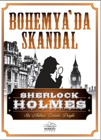 Sherlock Holmes-Bohemya'da Skandal | Arthur Conan Doyle | Nemesis Kita