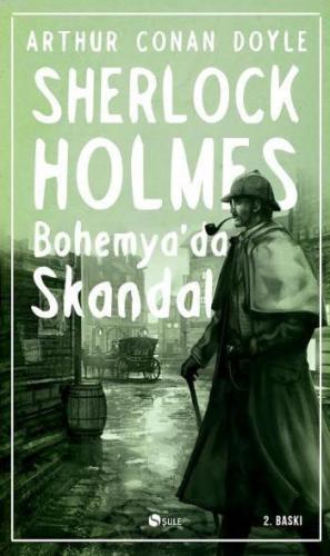 Sherlock Holmes; Bohemya'da Skandal | Arthur Conan Doyle | Şule Yayınl