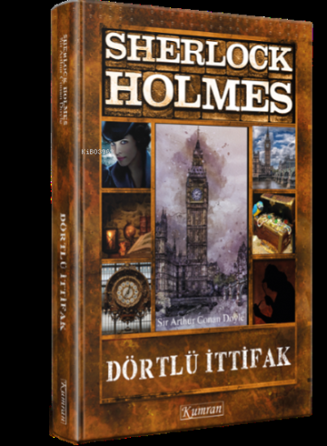 Sherlock Holmes;Dörtlü İttifak | Sir Arthur Conan Doyle | Kumran Yayın