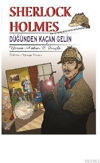 Sherlock Holmes - Düğünden Kaçan Gelin | Sir Arthur Conan Doyle | Röne