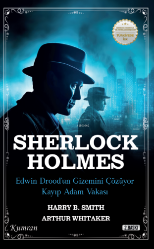 Sherlock Holmes;Edwin Drood’un Gizemini Çözüyor & Kayip Adam Vakasi | 