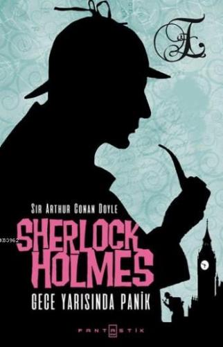 Sherlock Holmes Gece Yarısında Panik | Sir Arthur Conan Doyle | Fantas