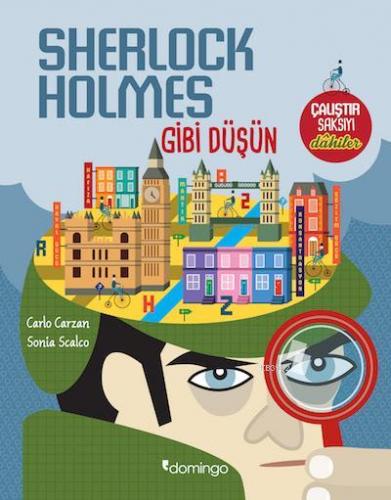 Sherlock Holmes Gibi Düşün | Sonia Scalco | Domingo Yayınevi