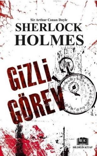 Sherlock Holmes - Gizli Görev | Sir Arthur Conan Doyle | Bildiğin Kita