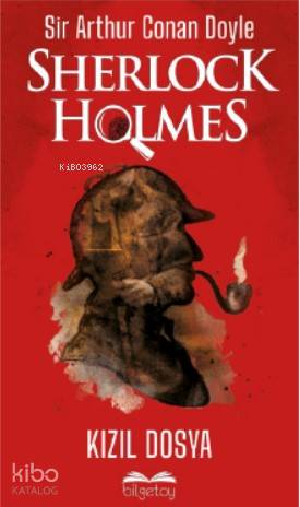 Sherlock Holmes-Kızıl Dosya | Sir Arthur Conan Doyle | Bilgetoy Yayınl