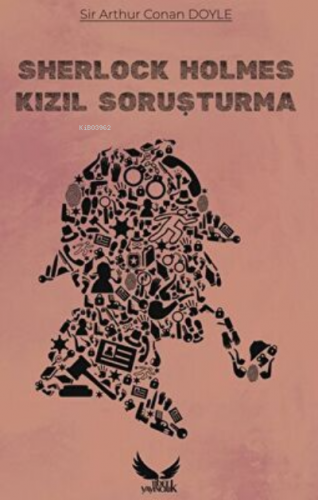 Sherlock Holmes - Kızıl Soruşturma | Sir Arthur Conan Doyle | Tibet Ya