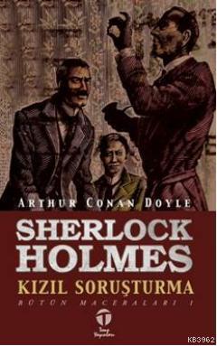 Sherlock Holmes; Kızıl Soruşturma | Arthur Conan Doyle | Tema Yayınlar