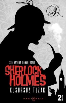 Sherlock Holmes Kusursuz Tuzak | Sir Arthur Conan Doyle | Fantastik Ki