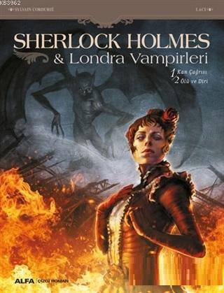 Sherlock Holmes - Londra Vampirleri; Kan Çağrısı - Ölü ve Diri | Sylva