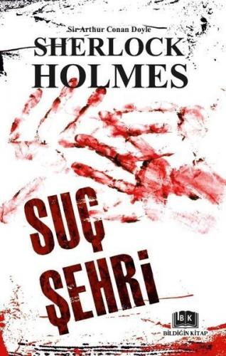 Sherlock Holmes - Suç Şehri | Sir Arthur Conan Doyle | Bildiğin Kitap