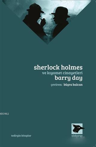 Sherlock Holmes ve Kıyamet Cinayetleri | Barry Day | Alakarga Sanat Ya