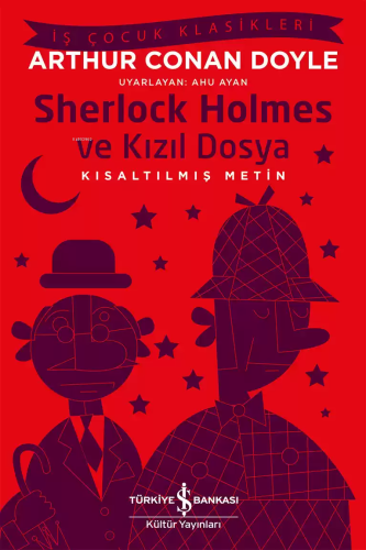 Sherlock Holmes ve Kızıl Dosya (Kısaltılmış Metin) | Sir Arthur Conan 