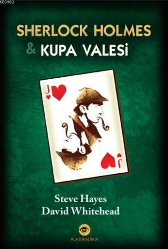 Sherlock Holmes ve Kupa Valesi | Steve Hayes | Kassandra Yayınları