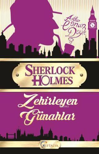 Sherlock Holmes - Zehirleyen Günahlar | Arthur Conan Doyle | Eftalya K