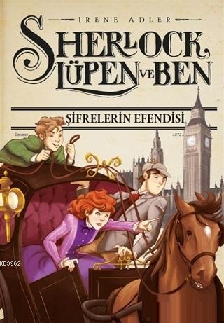 Sherlock Lüpen ve Ben 10 - Şifrelerin Efendisi | İrene Adler | Doğan E