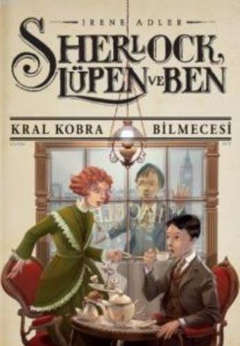 Sherlock Lupen ve Ben 7 Kral Kobra Bilmecesi | Irene Adler | Doğan Egm