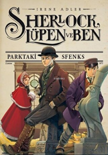 Sherlock Lüpen ve Ben 8 Parktaki Sfenks | Irene Adler | Doğan Egmont Y