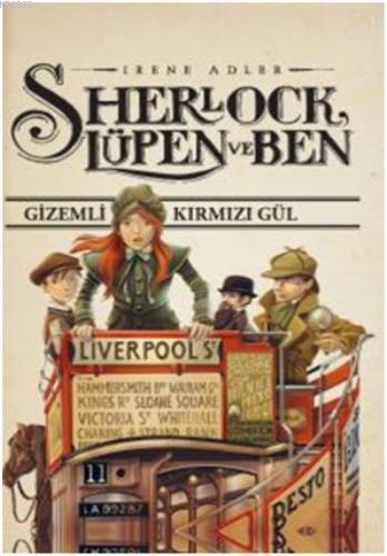 Sherlock, Lüpen ve Ben; Gizemli Kırmızı Gül | Irene Adler | Doğan Çocu