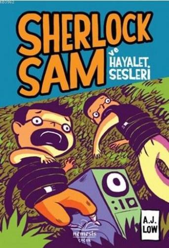 Sherlock Sam ve Hayalet Sesleri (Ciltli) | A. J. Low | Nemesis Kitap