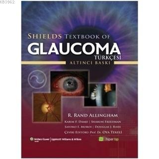 Shields Textbook of Glaucoma | R. Rand Allingham | Hiperlink Yayınları