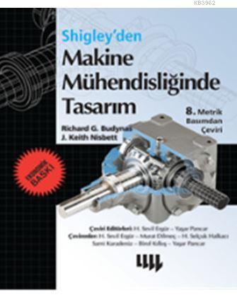 Shigley'den Makine Mühendisliğinde Tasarım (Ekonomik Baskı) | Richard 