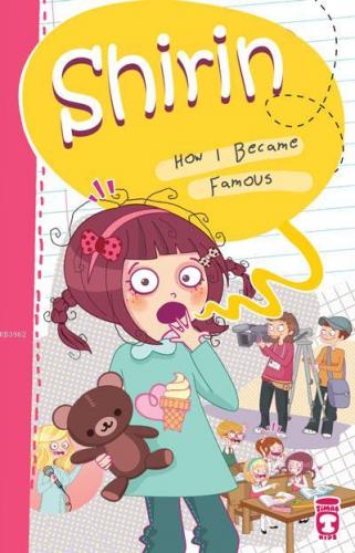 Shirin – How I Became Famous | Birsen Ekim Özen | Timaş Kids